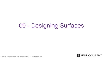 09 - Designing Surfaces  CSCI-GA.2270-001 - Computer Graphics - Fall 17 - Daniele Panozzo