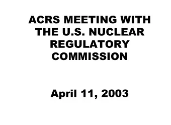 April 11, 2003  Overview  M. V. Bonaca  ACRS Chairman  2  Overview   500 Meeting Celebration  th