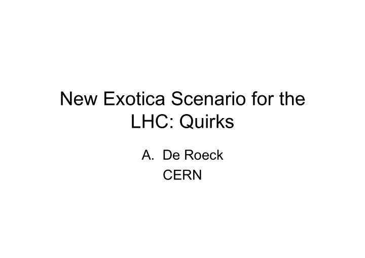 new exotica scenario for the new exotica scenario for the