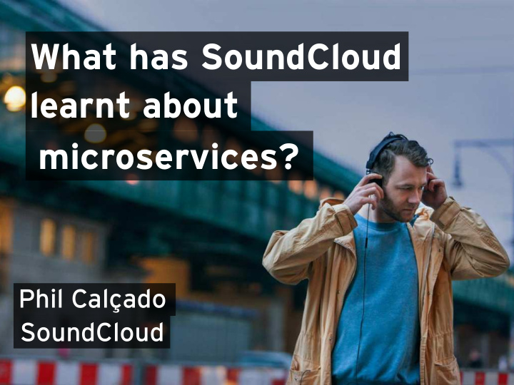 what has soundcloud learnt about microservices