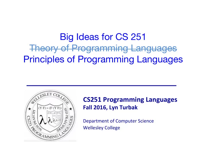 big ideas for cs 251 theory of programming languages