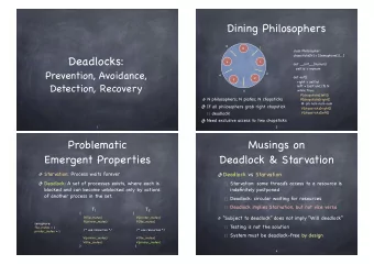 Deadlocks:  4  1 def __init__(mynum) self.id = mynum  Prevention, Avoidance,  2  4 def eat():  2  3