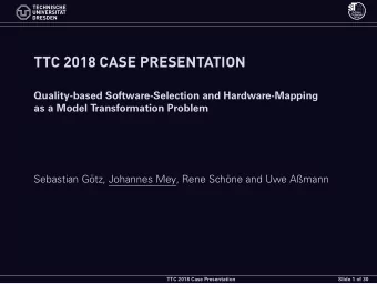 TTC 2018 CASE PRESENTATION  Quality-based Software-Selection and Hardware-Mapping  as a Model T