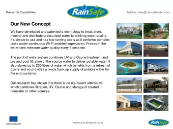 Our New Concept  We have developed and patented a technology to treat, store,  monitor and