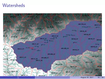 Watersheds  ()  August 24, 2017  16 / 30  A Watershed decomposition  ()  August 24, 2017  17 / 30