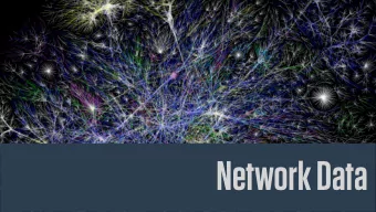 Network Data  Networks as a kind of  SOCIAL STRUCTURE  Dyad  A  B  Triad  A  B  C  Structural