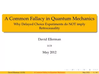 A Common Fallacy in Quantum Mechanics  Why Delayed Choice Experiments do NOT imply  Retrocausality