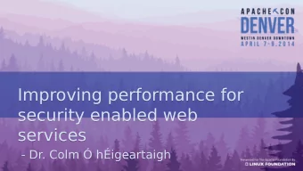 Improving performance for  Improving performance for  security enabled web  security enabled web