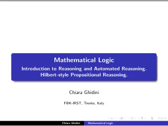 Mathematical Logic  Introduction to Reasoning and Automated Reasoning.  Hilbert-style Propositional