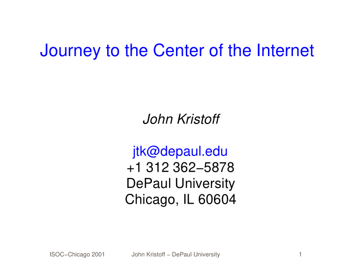 journey to the center of the internet