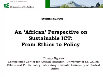 An African Perspective on  Sustainable ICT:  From Ethics to Policy  Thierry Ngosso