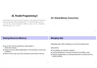 28. Parallel Programming II  28.1 Shared Memory, Concurrency  Shared Memory, Concurrency,