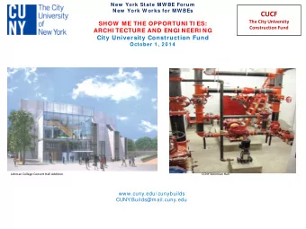 New  York W orks for MW BEs  CUCF  The City University  SHOW  ME THE OPPORTUNI TI ES:  Construction