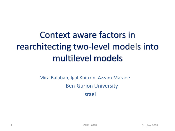 context aware factors in rearchitecting two level models