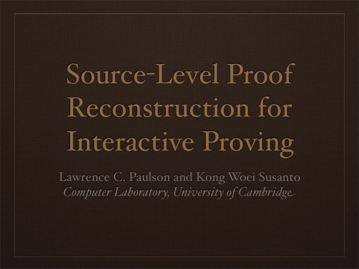 source level proof reconstruction for interactive proving