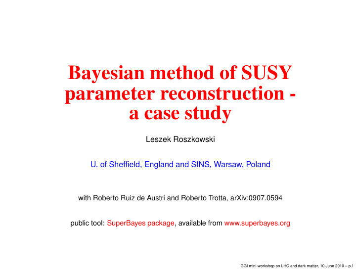 bayesian method of susy parameter reconstruction a case