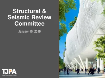 Structural &amp;  Seismic Review  Committee  January 10, 2019  Structural &amp; Seismic  Review