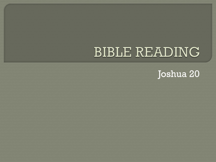 joshua 20 1 then the lord said to joshua 2 tell the