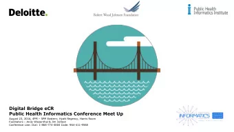 Public Health Informatics Conference Meet Up August 23, 2016, 4PM  5PM Eastern; Hyatt Regency,