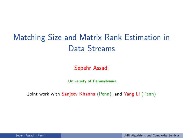 matching size and matrix rank estimation in data streams
