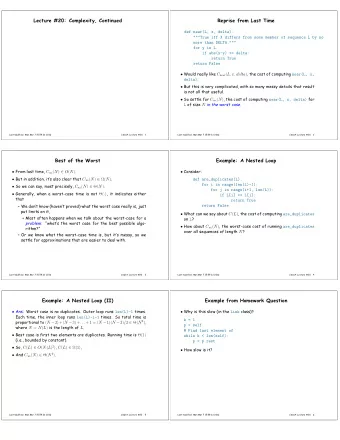 Lecture #20: Complexity, Continued  Reprise from Last Time  def near(L, x, delta):