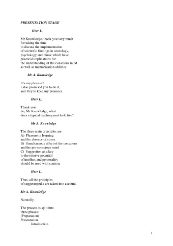 PRESENTATION STAGE Herr L .  Mr Knowledge, thank you very much  for taking the time  to discuss the