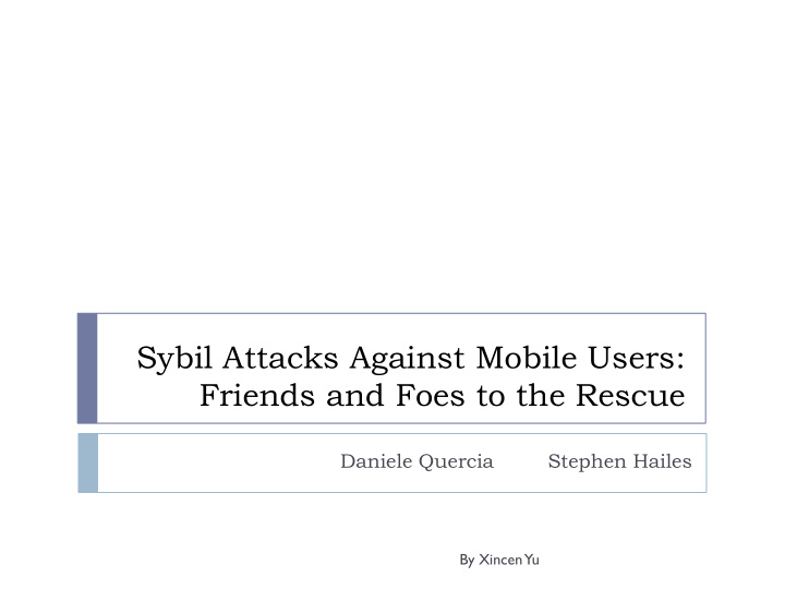 sybil attacks against mobile users friends and foes to