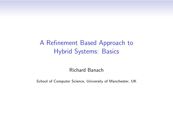 a refinement based approach to hybrid systems basics