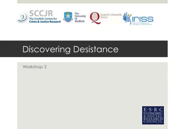 Discovering Desistance  Workshop 2  !  Programme  9.30am  Arrival/tea &amp; coffee