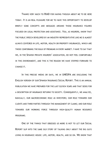 CHANGE IT . I N THIS PRECISE WEEKS OR DAYS , WE IN UNESPA ARE DISCLOSING THE E NGLISH VERSION OF