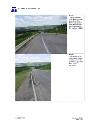 08\15\85-37 PH 9  Date: June 13, 2006  Page 1 of 10  Photo 3  Cracking across the  road at the down