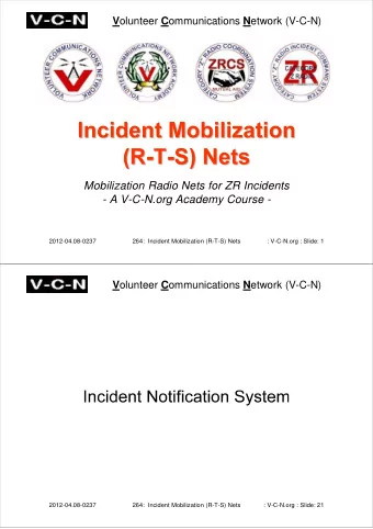 Mobilization Radio Nets for ZR Incidents  - A V-C-N.org Academy Course -  2012-04.08-0237  264: