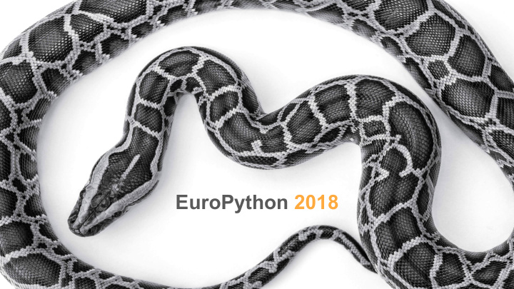 europython 2018 ultrabug