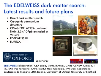 The EDELWEISS dark matter search:  Latest results and future plans  Direct dark matter search