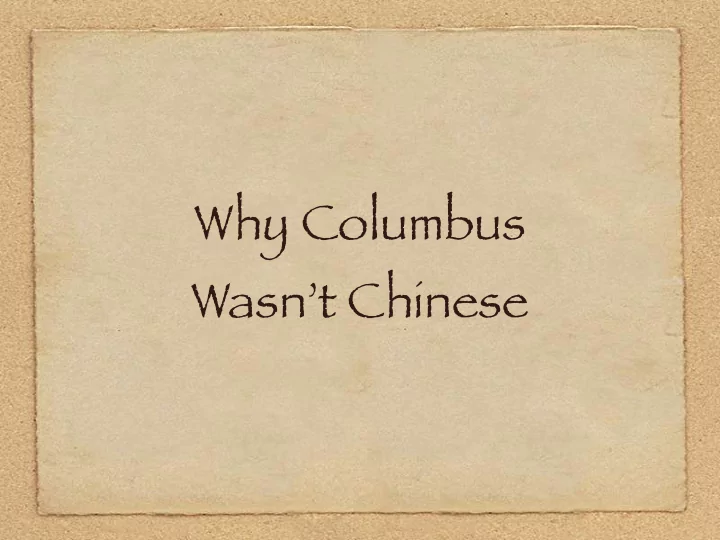 why columbus wasn t chinese emperor yongle 1403 24