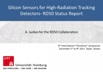 Silicon Sensors for High-Radiation Tracking  Detectors- RD50 Status Report A. Junkes for the RD50