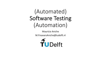 (Automated)  So  Soft  ftware T  Testing  ng  (Automation)  Maurcio Aniche