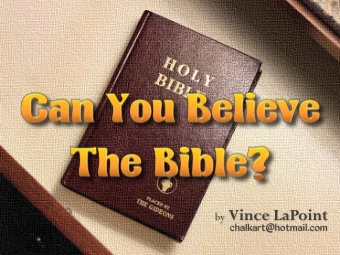 by Vince LaPoint  chalkart@hotmail.com 1. Do we have an accurate  copy of the original Bible