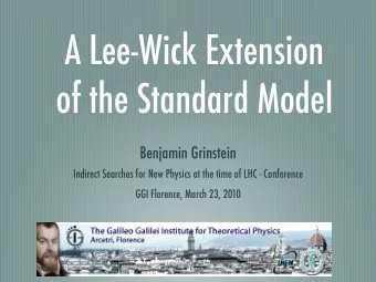 A Lee-Wick Extension  of the Standard Model  Benjamin Grinstein  Indirect Searches for New Physics