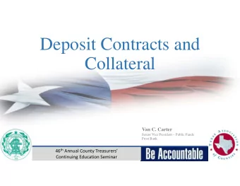 Deposit Contracts and  Collateral  Van C. Carter  Senior Vice President  Public Funds  Frost