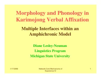 Morphology and Phonology in  Karimojong Verbal Affixation  Multiple Interfaces within an