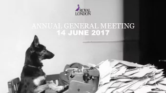 ANNUAL GENERAL MEETING  14 JUNE 2017  PHIL LONEY  PHIL LONEY  GROUP CHIEF EXECUTIVE  2  Our AGM is