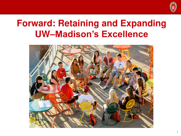 forward retaining and expanding uw madison s excellence