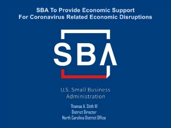 Thomas A. Stith III  District Director  North Carolina District Office  SBA Support Available Due
