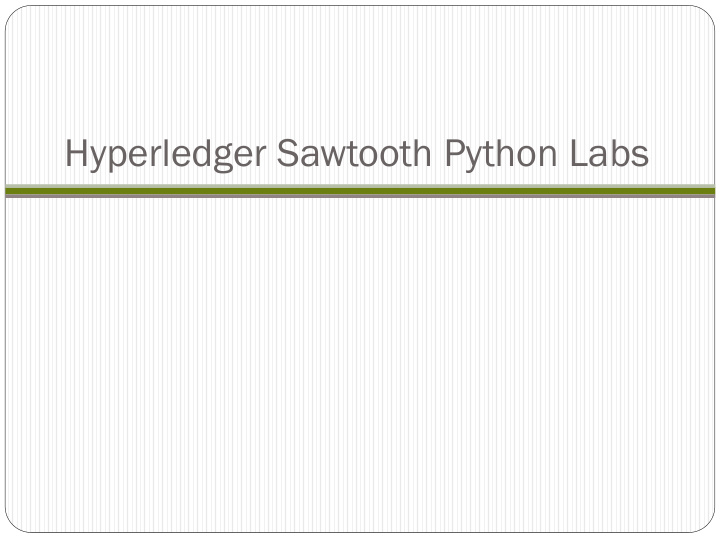 hyperledger sawtooth python labs app pplication lication