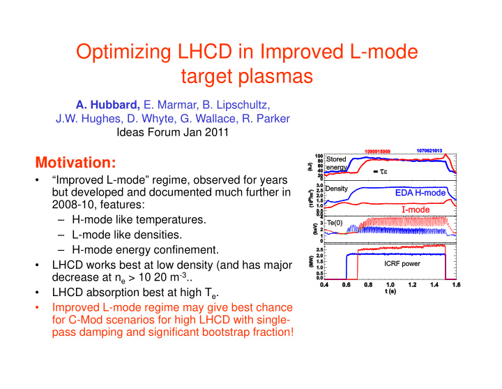 optimizing lhcd in improved l mode t target plasmas t l