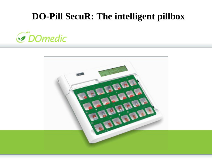 do pill secur the intelligent pillbox composition of do