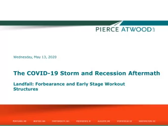 The COVID-19 Storm and Recession Aftermath  Landfall: Forbearance and Early Stage Workout