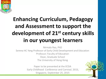 and Assessment to support the development of 21 st century skills  in our youngest learners