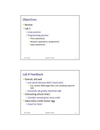 Objectives  Review  Lab 1  Linux practice  Programming practice  Print statements